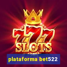 plataforma bet522